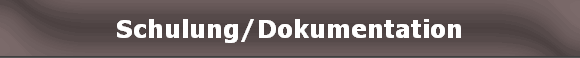 Schulung/Dokumentation